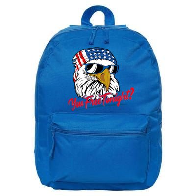 You Free Tonight Eagle Patriotic 4th Of July Funny Gift 16 in Basic Backpack