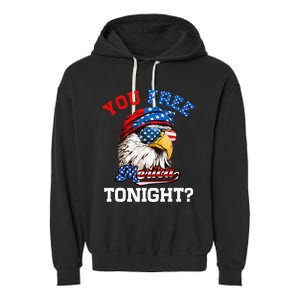 You Free Tonight Usa Flag Bald Eagle 4th Of July Garment-Dyed Fleece Hoodie