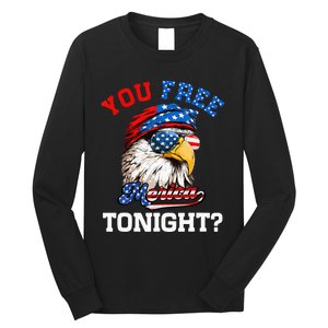 You Free Tonight Usa Flag Bald Eagle 4th Of July Long Sleeve Shirt