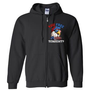 You Free Tonight Usa Flag Bald Eagle 4th Of July Full Zip Hoodie