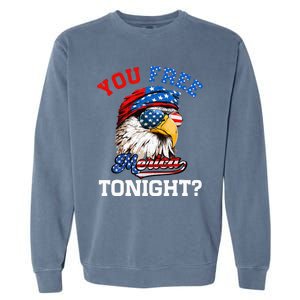 You Free Tonight Usa Flag Bald Eagle 4th Of July Garment-Dyed Sweatshirt