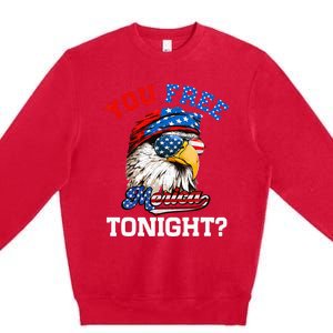 You Free Tonight Usa Flag Bald Eagle 4th Of July Premium Crewneck Sweatshirt