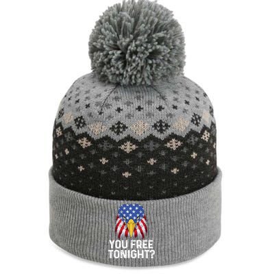 You Free Tonight Usa Patriotic Eagle Freedom 4th Of July Gift The Baniff Cuffed Pom Beanie