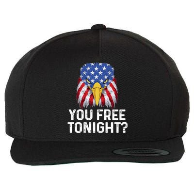 You Free Tonight Usa Patriotic Eagle Freedom 4th Of July Gift Wool Snapback Cap