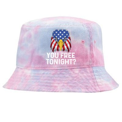 You Free Tonight Usa Patriotic Eagle Freedom 4th Of July Gift Tie-Dyed Bucket Hat