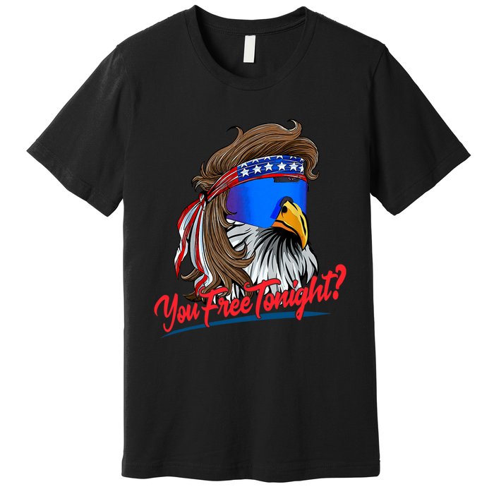 You Free Tonight Bald Eagle Mullet American Flag 4th Of July Premium T-Shirt