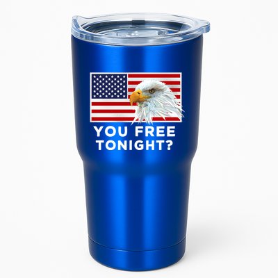 You Free Tonight? American Flag Bald Eagle Patriotic Usa Gift Tumbler