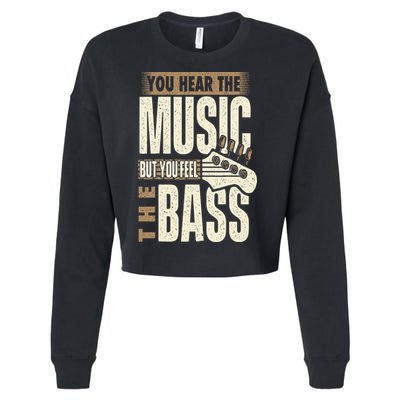 You Feel The Bass Bassist Bass Guitar Player Guitarist Cropped Pullover Crew