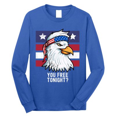 You Free Tonight? Patriotic Eagle American 4th Of July Gift Long Sleeve Shirt