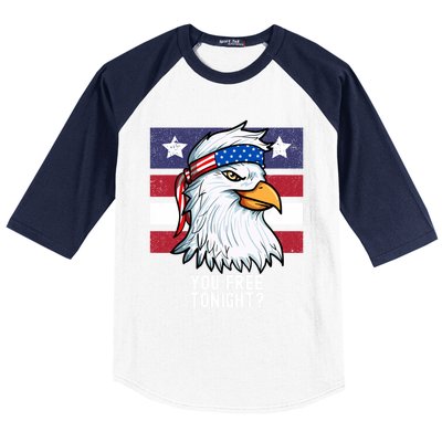 You Free Tonight? Patriotic Eagle American 4th Of July Gift Baseball Sleeve Shirt