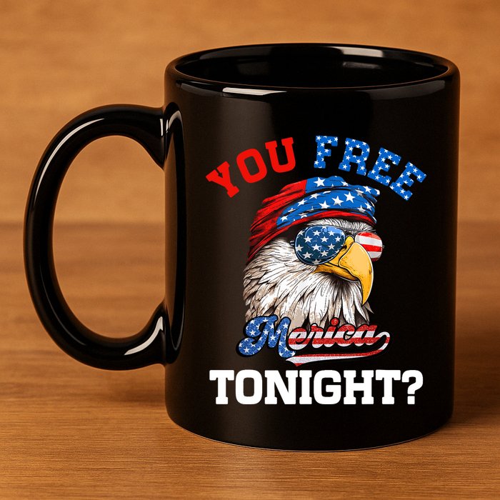 You Free Tonight Usa Flag Bald Eagle 4th Of July 11oz C Handle Ceramic Mug