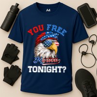 You Free Tonight Usa Flag Bald Eagle 4th Of July Cooling Performance Crew T-Shirt