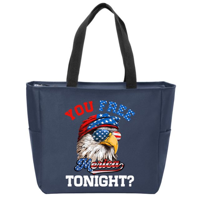 You Free Tonight Usa Flag Bald Eagle 4th Of July Zip Tote Bag