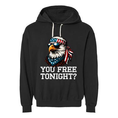 You Free Tonight Eagle Funny Patriotic American Garment-Dyed Fleece Hoodie