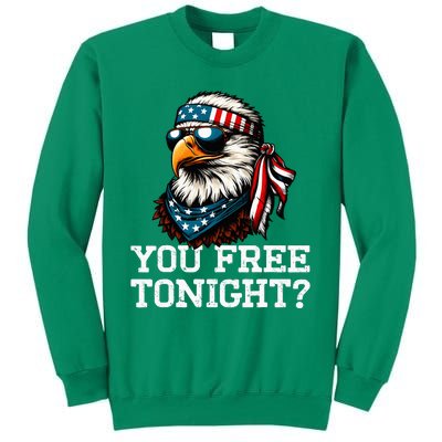 You Free Tonight Eagle Funny Patriotic American Sweatshirt