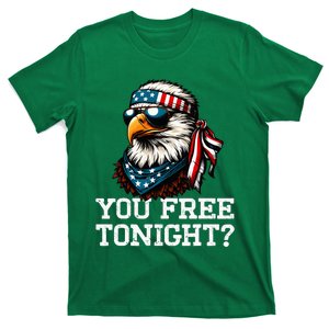 You Free Tonight Eagle Funny Patriotic American T-Shirt