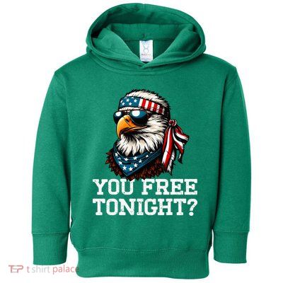 You Free Tonight Eagle Funny Patriotic American Toddler Hoodie