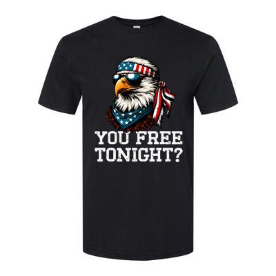 You Free Tonight Eagle Funny Patriotic American Softstyle CVC T-Shirt