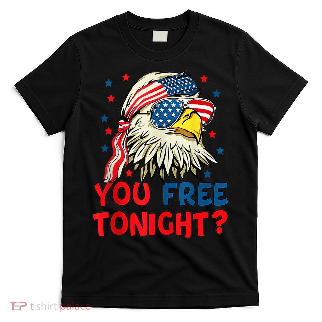 You Free Tonight Bald Eagle Mullet American Flag 4th Of July T-Shirt