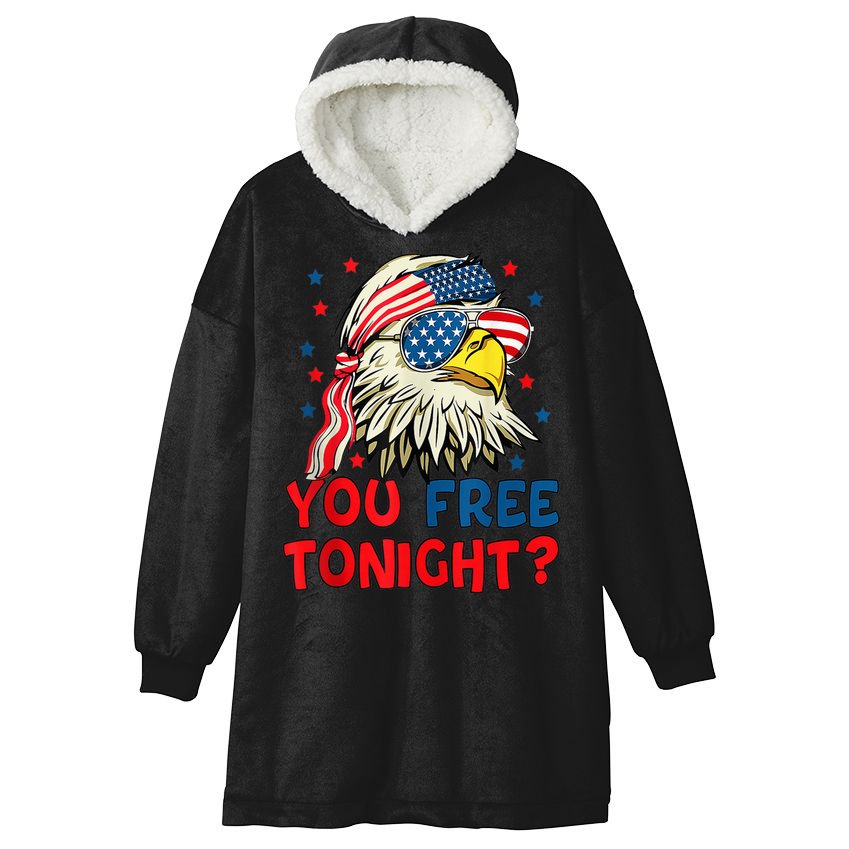 You Free Tonight Bald Eagle Mullet American Flag 4th Of July Hooded Wearable Blanket