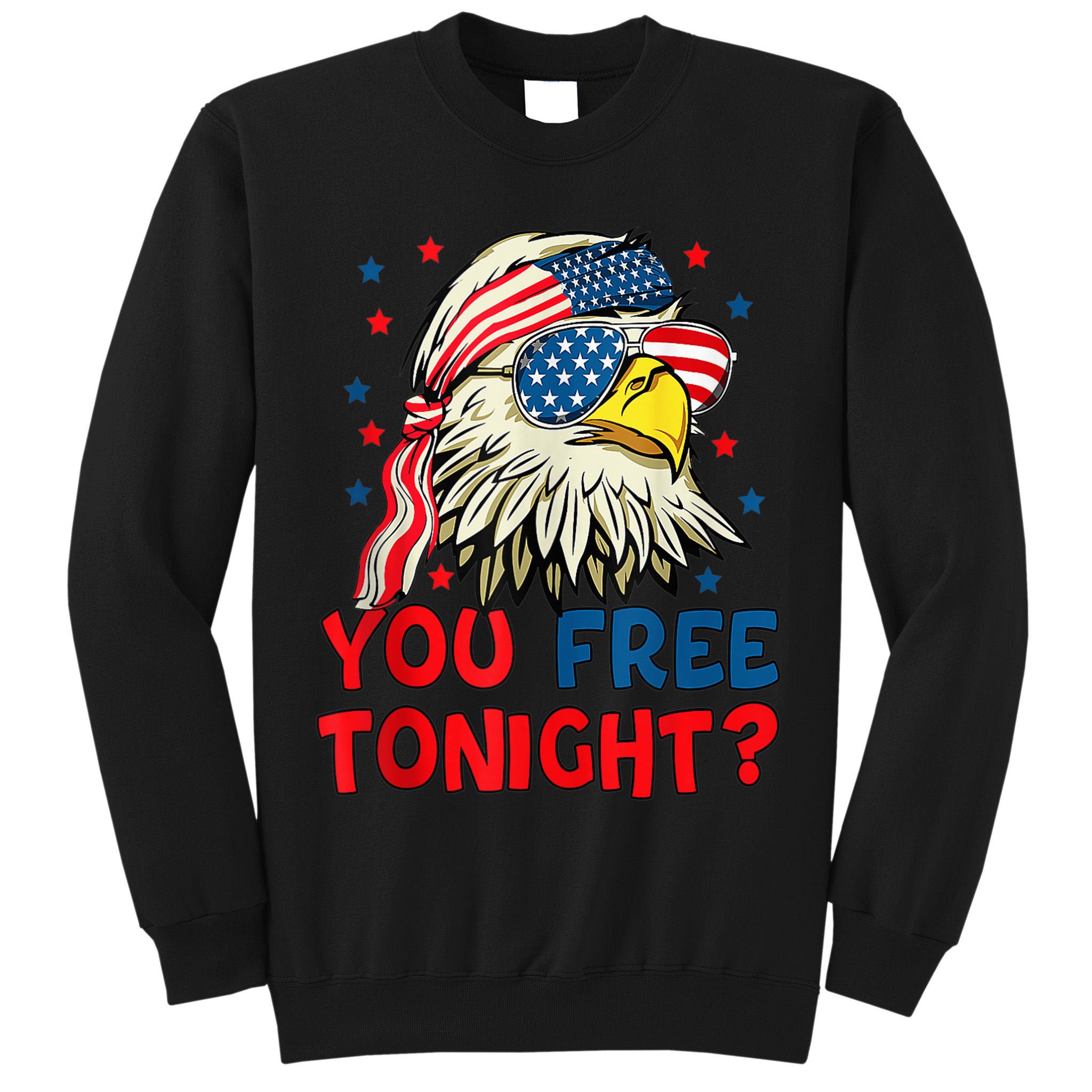 You Free Tonight Bald Eagle Mullet American Flag 4th Of July Tall Sweatshirt