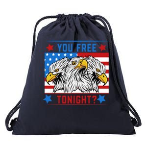 You Free Tonight American Flag Patriotic Eagle 4th July Gift Drawstring Bag