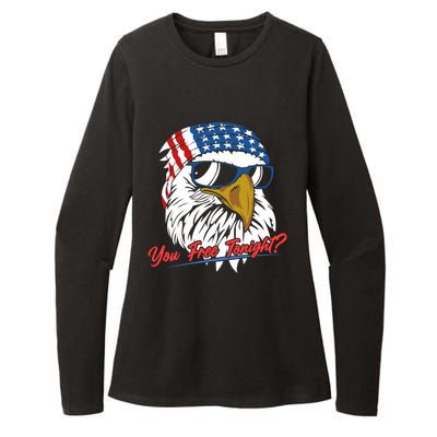 You Free Tonight Bald Eagle American Flag Happy 4th Of July Cool Gift Womens CVC Long Sleeve Shirt