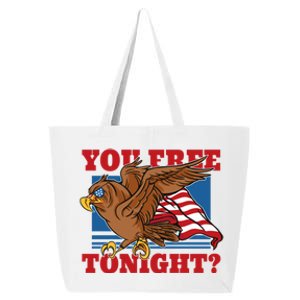 You Free Tonight Eagle 4th Of July You Free Tonight Eagle Gift 25L Jumbo Tote