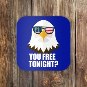 You Free Tonight Usa Patriotic 4th Of July Usa Flag Funny Gift Coaster