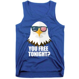 You Free Tonight Usa Patriotic 4th Of July Usa Flag Funny Gift Tank Top