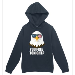 You Free Tonight Usa Patriotic 4th Of July Usa Flag Funny Gift Urban Pullover Hoodie