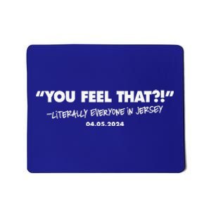 You Feel That Literally Everyone In New Jersey Mousepad