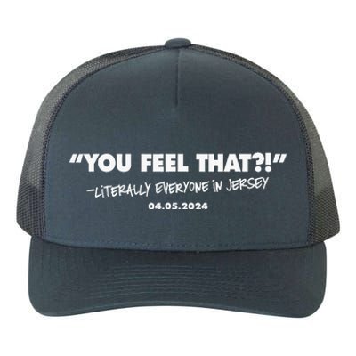 You Feel That Literally Everyone In New Jersey Yupoong Adult 5-Panel Trucker Hat