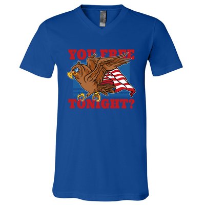 You Free Tonight Eagle 4th Of July You Free Tonight Eagle Cool Gift V-Neck T-Shirt