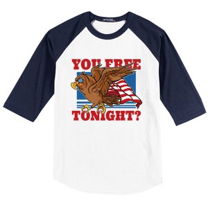 You Free Tonight Eagle 4th Of July You Free Tonight Eagle Cool Gift Baseball Sleeve Shirt