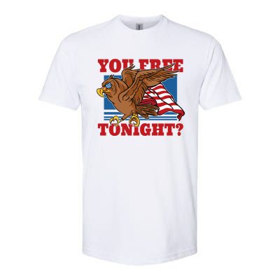 You Free Tonight Eagle 4th Of July You Free Tonight Eagle Cool Gift Softstyle CVC T-Shirt