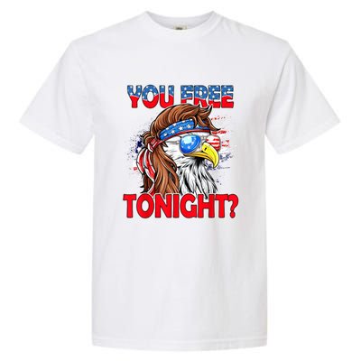 You Free Tonight Usa American Flag Patriotic Eagle Mullet Funny Gift Garment-Dyed Heavyweight T-Shirt