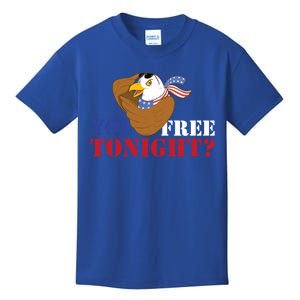 You Free Tonight? Usa Eagle Of Freedom 4th Of July Gift Kids T-Shirt