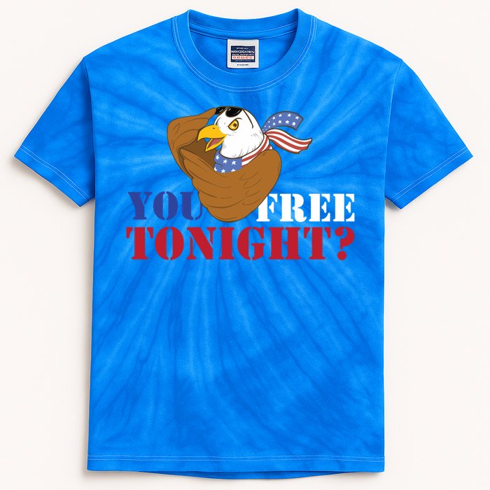 You Free Tonight? Usa Eagle Of Freedom 4th Of July Gift Kids Tie-Dye T-Shirt