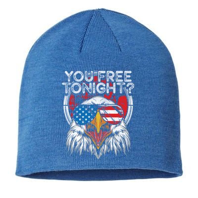 You Free Tonight Bald Eagle Funny Patriotic American Pride Cute Gift Sustainable Beanie