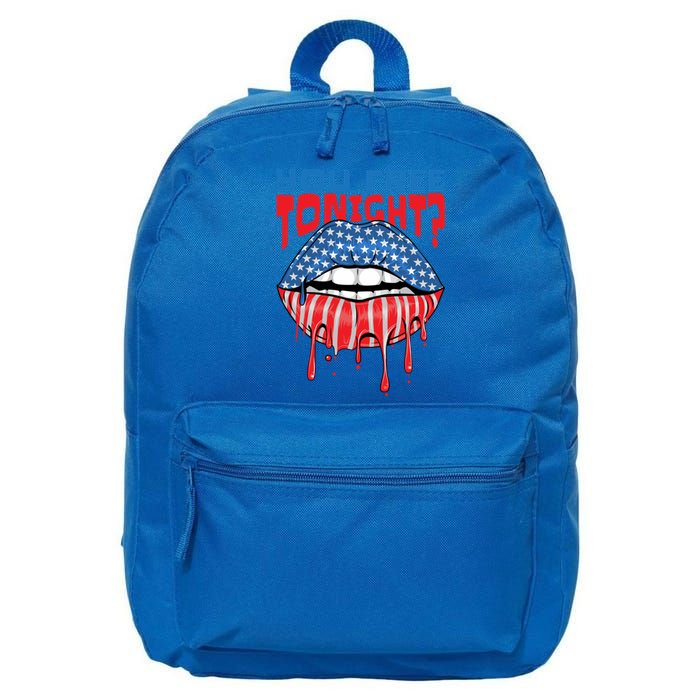 You Free Tonight Funny Fourth Of July Patriotic Flag Lips Great Gift 16 in Basic Backpack