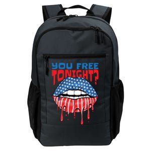 You Free Tonight Funny Fourth Of July Patriotic Flag Lips Great Gift Daily Commute Backpack