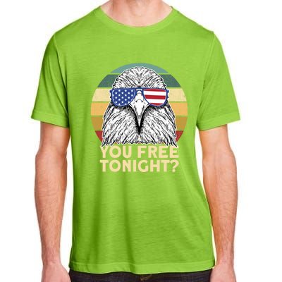 You Free Tonight Eagle 4th Of July You Free Tonight Eagle Gift Adult ChromaSoft Performance T-Shirt