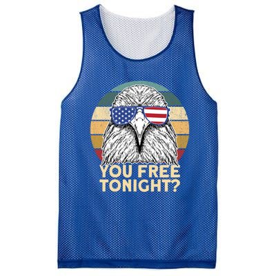 You Free Tonight Eagle 4th Of July You Free Tonight Eagle Gift Mesh Reversible Basketball Jersey Tank