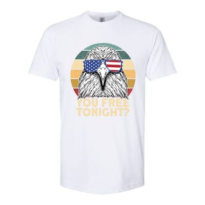 You Free Tonight Eagle 4th Of July You Free Tonight Eagle Gift Softstyle CVC T-Shirt