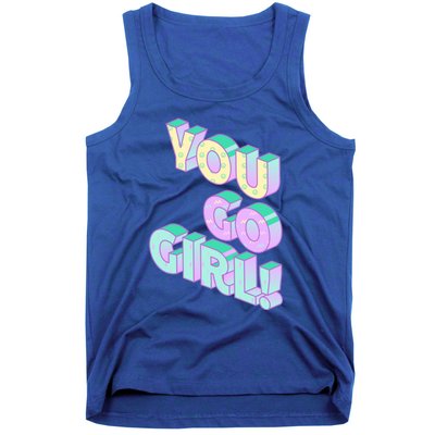 You Go 90s Vibe Vintage 1990s Music 90s Nineties Great Gift Tank Top