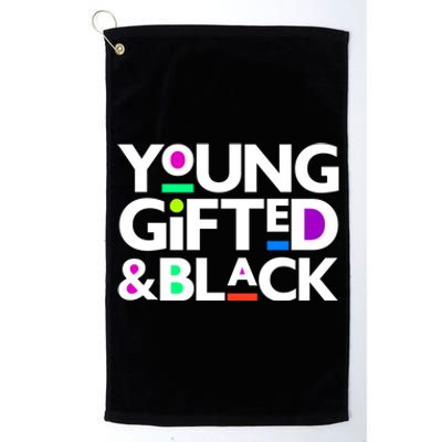 Young Gifted And Black Juneteenth Freedom Gift Platinum Collection Golf Towel