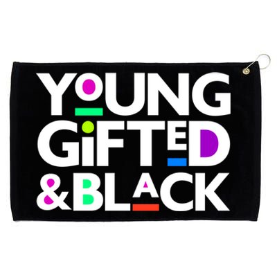 Young Gifted And Black Juneteenth Freedom Gift Grommeted Golf Towel