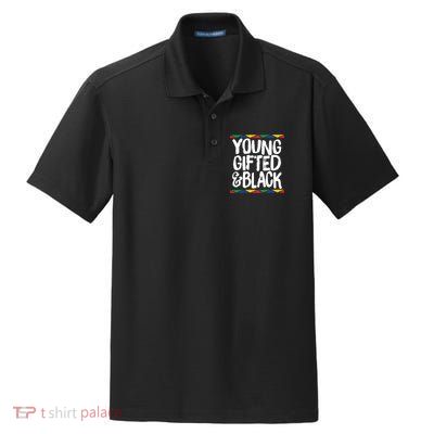 Young Gifted And Black African Pride History Heritage Great Gift Dry Zone Grid Polo