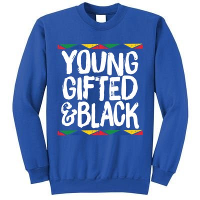 Young Gifted And Black African Pride History Heritage Great Gift Tall Sweatshirt
